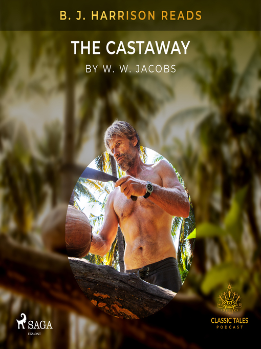 Title details for B. J. Harrison Reads the Castaway by W.W. Jacobs - Available